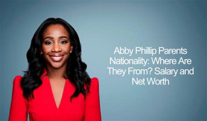 Abby Phillip Parents Nationality: Where Are They From? Salary and Net Worth