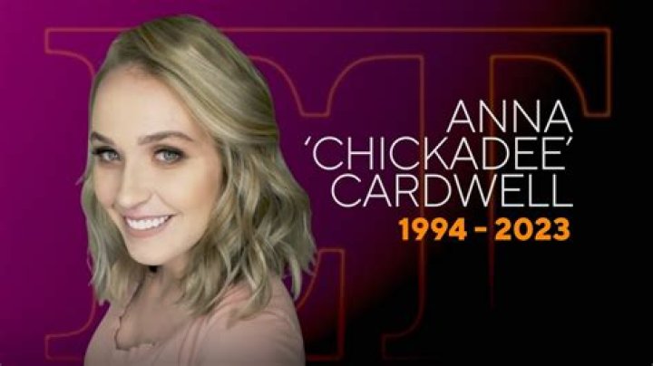 Anna 'Chickadee' Cardwell dead at 29