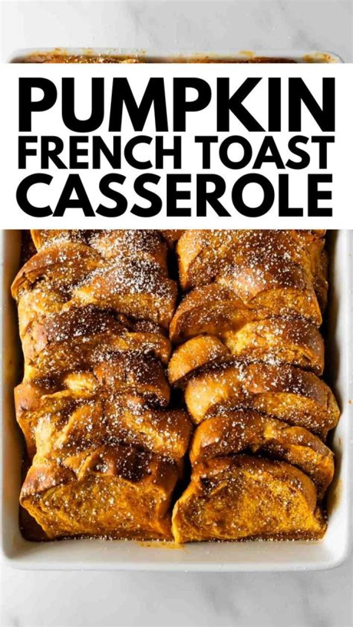 Pumpkin French Toast Casserole - Celebrating Sweets