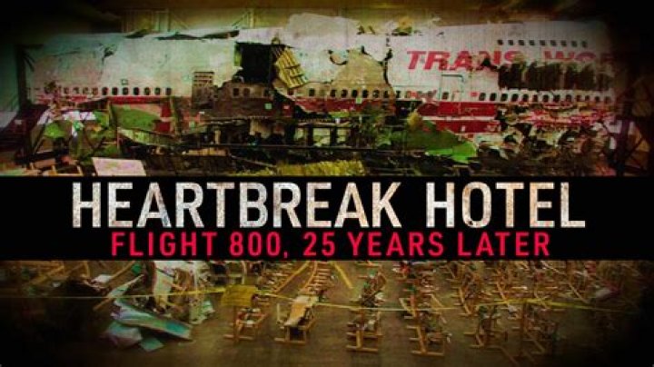 Heartbreak Hotel: TWA Flight 800, 25 Years Later (Watch Now)
