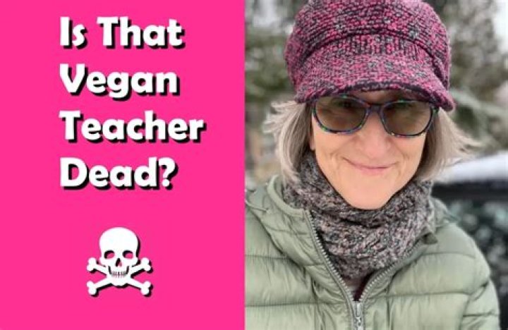 Is That Vegan Teacher Dead Or Still Alive, What Happened To Her? Real Name & Death Hoax Debunked As Veganism Lives On