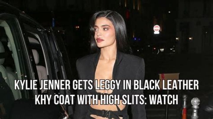 Kylie Jenner Gets Leggy in Black Leather Khy Coat With High Slits: Watch