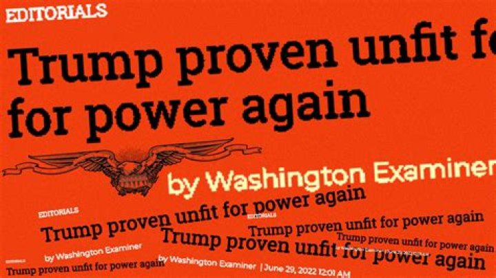 MAGA World Freaks Out at Conservative Washington Examiner for Calling Trump ‘Unfit’